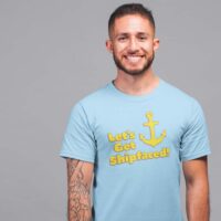 Let's Get Shipfaced Cruise t-shirt