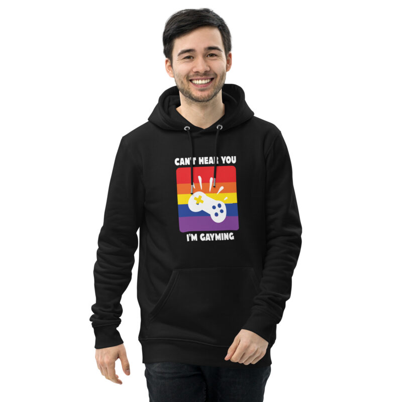 Can't Hear You - I'm Gayming Hoodie